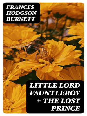cover image of Little Lord Fauntleroy + the Lost Prince
